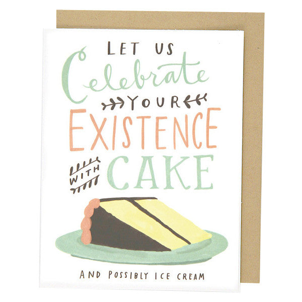Greeting Cards - Celebrate Your Existence Card